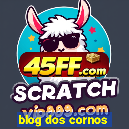 blog dos cornos